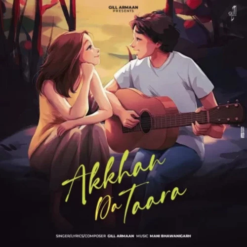 download Akkhan Da Taara Gill Armaan mp3 song ringtone, Akkhan Da Taara Gill Armaan full album download