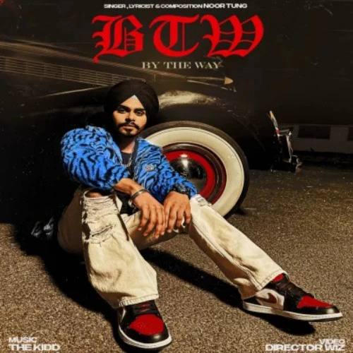 download BTW (By The Way) Noor Tung mp3 song ringtone, BTW (By The Way) Noor Tung full album download