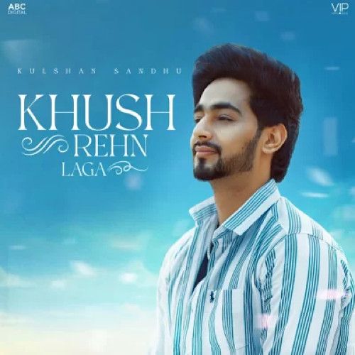 download Khush Rehn Laga Kulshan Sandhu mp3 song ringtone, Khush Rehn Laga Kulshan Sandhu full album download