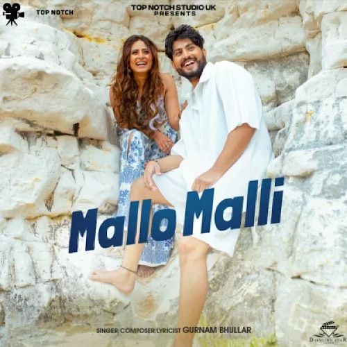 download Mallo Malli Gurnam Bhullar mp3 song ringtone, Mallo Malli Gurnam Bhullar full album download