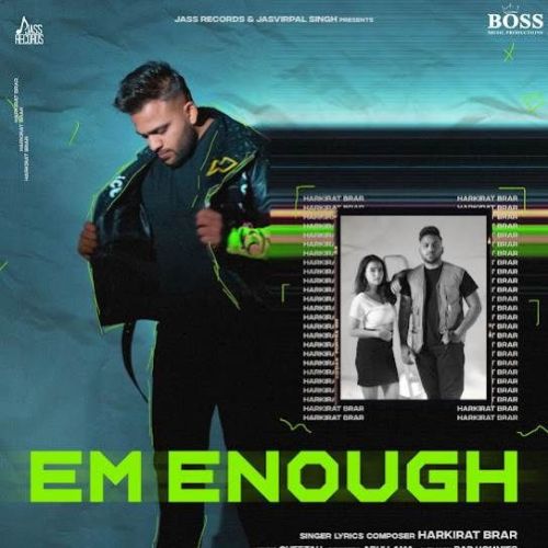 download EM Enough Harkirat Brar mp3 song ringtone, EM Enough Harkirat Brar full album download
