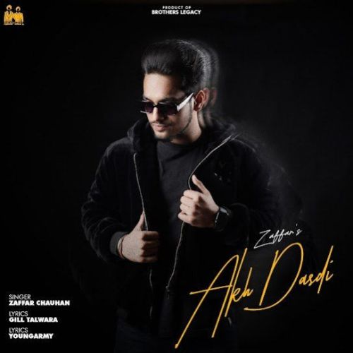 download Akh Dasdi Zaffar Chauhan mp3 song ringtone, Akh Dasdi Zaffar Chauhan full album download