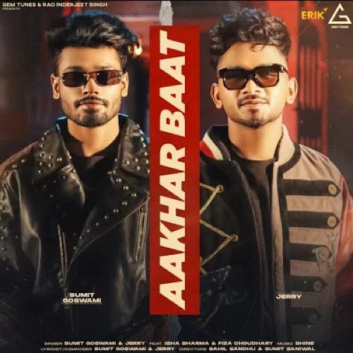 download Aakhar Baat Sumit Goswami, Jerry mp3 song ringtone, Aakhar Baat Sumit Goswami, Jerry full album download