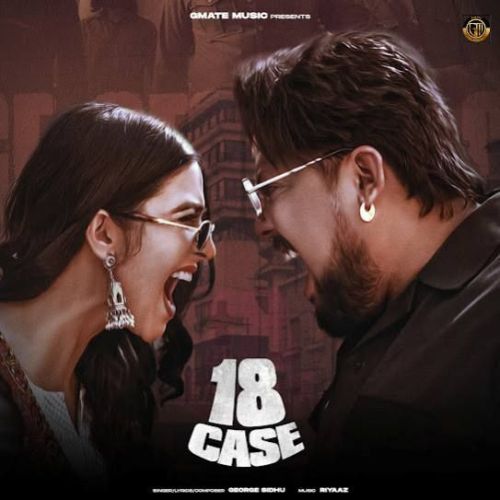 download 18 Case George Sidhu mp3 song ringtone, 18 Case George Sidhu full album download