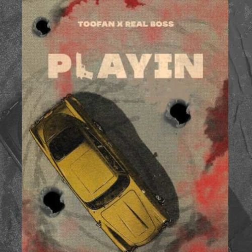 download Playin Real Boss, Toofan mp3 song ringtone, Playin Real Boss, Toofan full album download