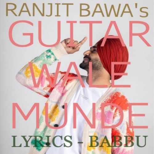 download Guitar Wale Munde Ranjit Bawa mp3 song ringtone, Guitar Wale Munde Ranjit Bawa full album download