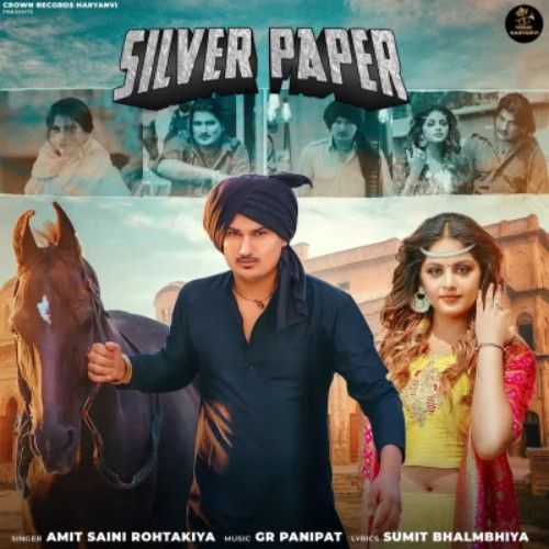 download Silver Paper Amit Saini Rohtakiya mp3 song ringtone, Silver Paper Amit Saini Rohtakiya full album download