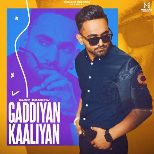 download Gaddiyan Kaaliyan Gurp Sandhu mp3 song ringtone, Gaddiyan Kaaliyan Gurp Sandhu full album download