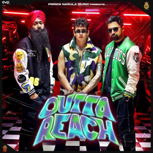 download Outta Reach Prince Narula mp3 song ringtone, Outta Reach Prince Narula full album download