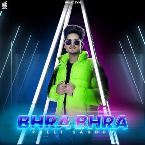 download Bhra Bhra Preet Sandhu mp3 song ringtone, Bhra Bhra Preet Sandhu full album download