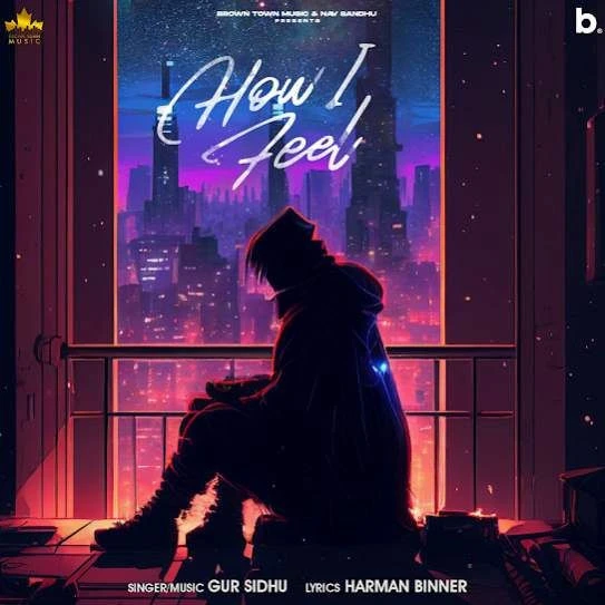 download How I Feel Gur Sidhu mp3 song ringtone, How I Feel Gur Sidhu full album download