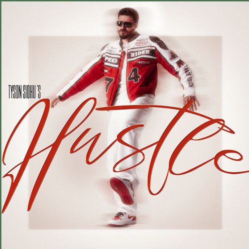 download Hustle Tyson Sidhu mp3 song ringtone, Hustle Tyson Sidhu full album download