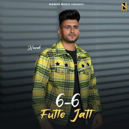 download 6-6 Futte Jatt Nawab mp3 song ringtone, 6-6 Futte Jatt Nawab full album download