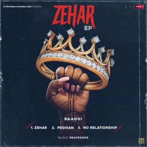 download No Relationship Baaghi mp3 song ringtone, Zehar - EP Baaghi full album download