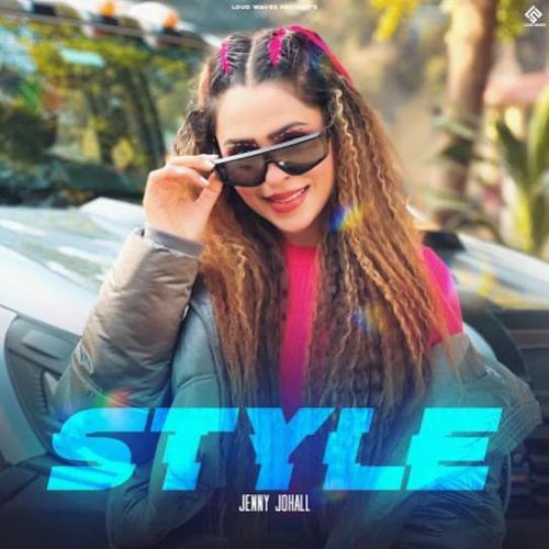 download Style Jenny Johal mp3 song ringtone, Style Jenny Johal full album download