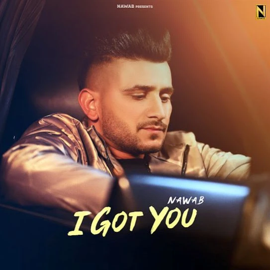 download I GOT YOU Nawab mp3 song ringtone, I GOT YOU Nawab full album download