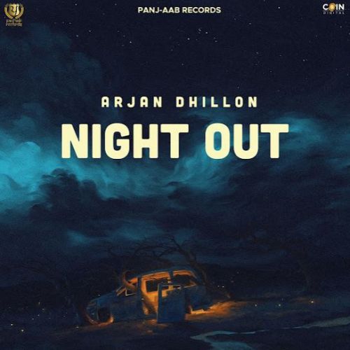 download Night Out Arjan Dhillon mp3 song ringtone, Night Out (Original) Arjan Dhillon full album download