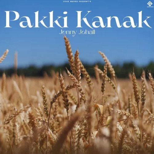 download Pakki Kanak Jenny Johal mp3 song ringtone, Pakki Kanak Jenny Johal full album download