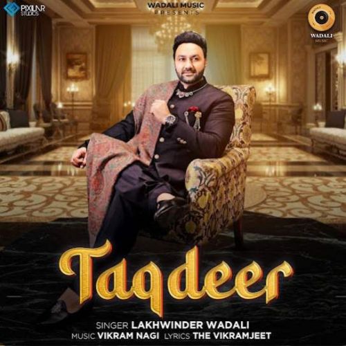download Taqdeer Lakhwinder Wadali mp3 song ringtone, Taqdeer Lakhwinder Wadali full album download