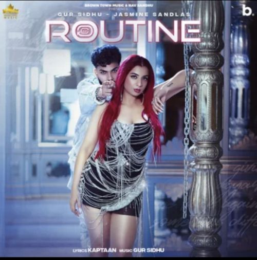 download Routine Gur Sidhu, Jasmine Sandlas mp3 song ringtone, Routine Gur Sidhu, Jasmine Sandlas full album download