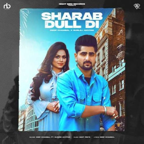 download Sharab Dull Di Deep Chambal mp3 song ringtone, Sharab Dull Di Deep Chambal full album download