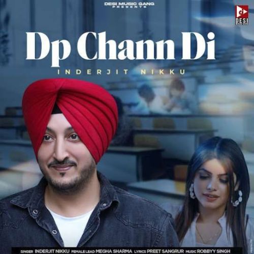 download DP Chann Di Inderjit Nikku mp3 song ringtone, DP Chann Di Inderjit Nikku full album download