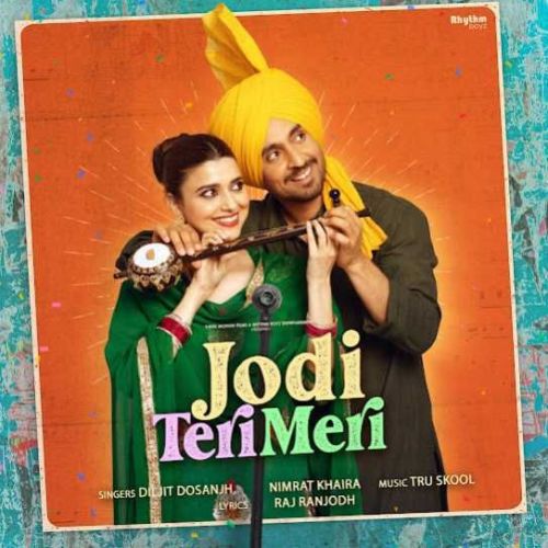 download Jodi Teri Meri Diljit Dosanjh, Nimrat Khaira mp3 song ringtone, Jodi Teri Meri Diljit Dosanjh, Nimrat Khaira full album download