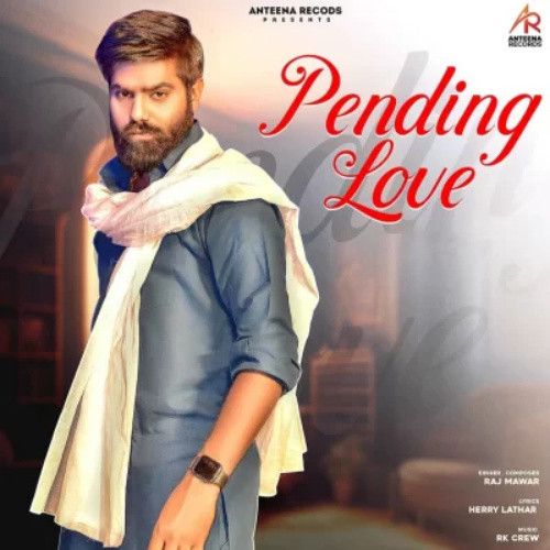 download Pending Love Raj Mawar mp3 song ringtone, Pending Love Raj Mawar full album download