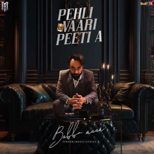 download Pehli Vaari Peeti A Babbu Maan mp3 song ringtone, Pehli Vaari Peeti A Babbu Maan full album download