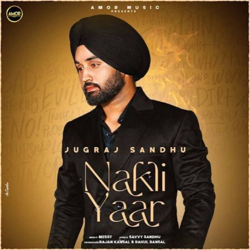 download Nakli Yaar Jugraj Sandhu mp3 song ringtone, Nakli Yaar Jugraj Sandhu full album download