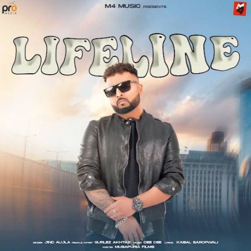 download Life Line Jind Aujla mp3 song ringtone, Life Line Jind Aujla full album download