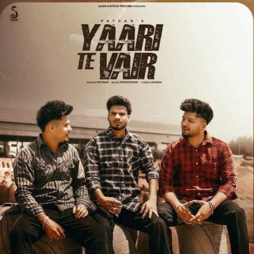 download Yaari Te Vair Pathan mp3 song ringtone, Yaari Te Vair Pathan full album download