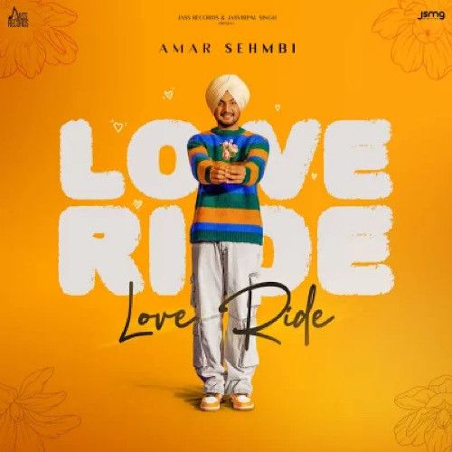 download Sarya Pya Amar Sehmbi mp3 song ringtone, Love Ride - EP Amar Sehmbi full album download