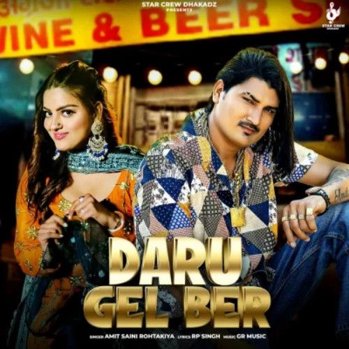 download Daru Gel Ber Amit Saini Rohtakiya mp3 song ringtone, Daru Gel Ber Amit Saini Rohtakiya full album download