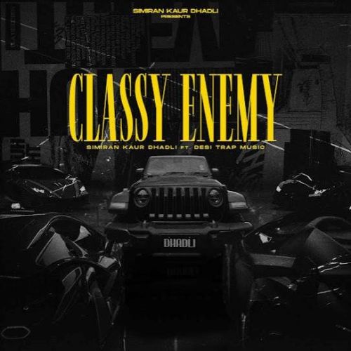 download Classy Enemy Simiran Kaur Dhadli mp3 song ringtone, Classy Enemy Simiran Kaur Dhadli full album download