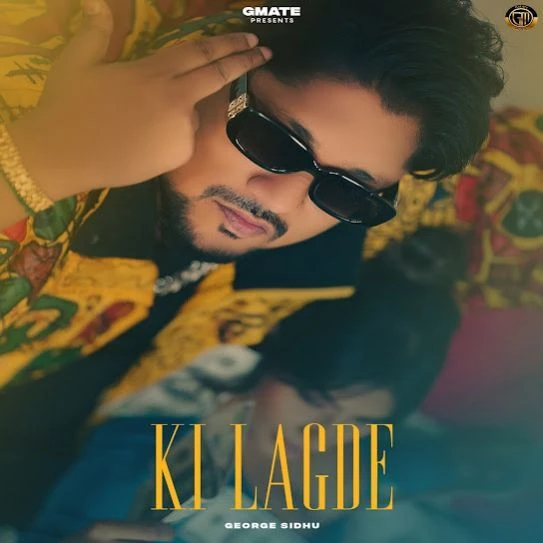 download Ki Lagde George Sidhu mp3 song ringtone, Ki Lagde George Sidhu full album download