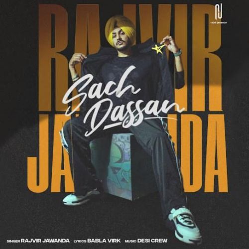 download Sach Dassan Rajvir Jawanda mp3 song ringtone, Sach Dassan Rajvir Jawanda full album download