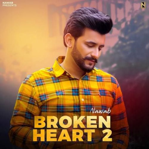 download Broken Heart 2 Nawab mp3 song ringtone, Broken Heart 2 Nawab full album download