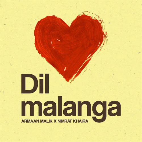 download Dil Malanga Armaan Malik, Nimrat Khaira mp3 song ringtone, Dil Malanga Armaan Malik, Nimrat Khaira full album download