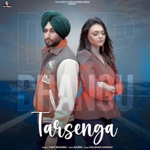 download Tarsenga Deep Bhangu mp3 song ringtone, Tarsenga Deep Bhangu full album download