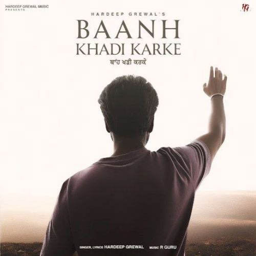 download Baanh Khadi Karke Hardeep Grewal mp3 song ringtone, Baanh Khadi Karke Hardeep Grewal full album download