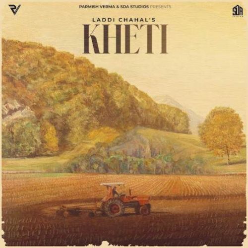download Kheti Laddi Chahal mp3 song ringtone, Kheti Laddi Chahal full album download