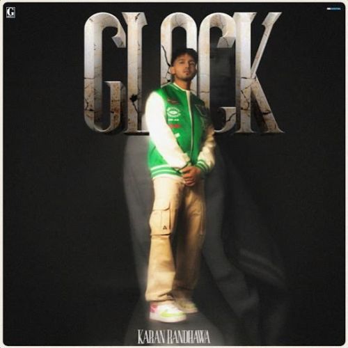 download Glock Karan Randhawa mp3 song ringtone, Glock Karan Randhawa full album download