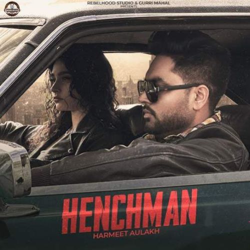 download HenchMan Harmeet Aulakh mp3 song ringtone, HenchMan Harmeet Aulakh full album download