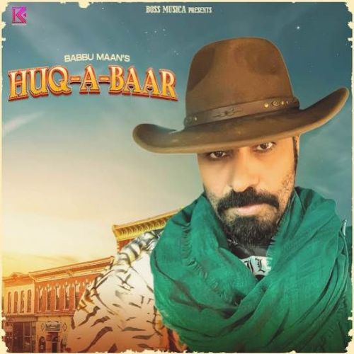 download HUQ-A-BAAR Babbu Maan mp3 song ringtone, HUQ-A-BAAR Babbu Maan full album download
