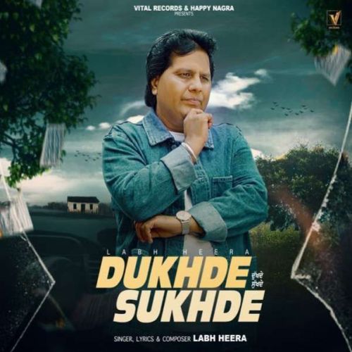download Dukhde Sukhde Labh Heera mp3 song ringtone, Dukhde Sukhde Labh Heera full album download