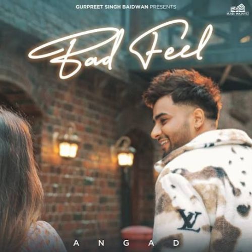 download Bad Feel Angad mp3 song ringtone, Bad Feel Angad full album download