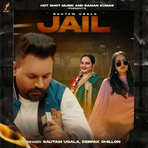 download Jail Deepak Dhillon, Gautam Ugala mp3 song ringtone, Jail Deepak Dhillon, Gautam Ugala full album download
