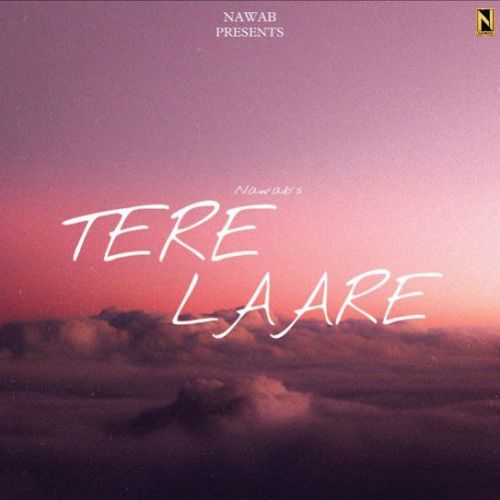 download Tere Laare Nawab mp3 song ringtone, Tere Laare Nawab full album download