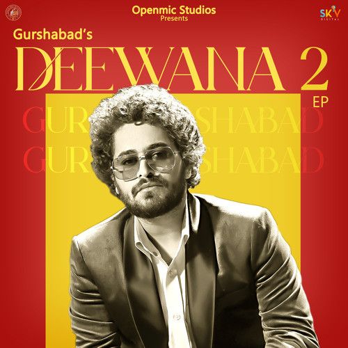 download Main Tere Bin Gurshabad mp3 song ringtone, Deewana 2 - EP Gurshabad full album download